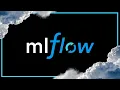 MLFlow A Quickstart Guide