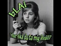 Download Lagu bLAi - Hur ska du ta mig ikväll? (60's music)