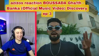 Azizos Reaction BOUSSADA Gha Th Banka Official Music Video Discovery Ep 3 