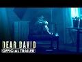 Dear David 2023 Trailer - Augustus Prew Andrea Bang