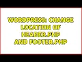 Wordpress Change location of header php and footer php
