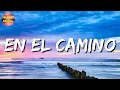 ♪ El Fantasma - En El Camino (Letra\Lyric)