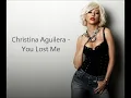 Christina Aguilera  - You Lost Me with lyrics on screen