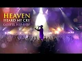 Heaven Heard My Cry | Kingdom Beats