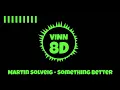 Download Lagu Martin Solveig - Something Better [ 8D AUDIO ]