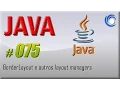 075 Java nivel basico BorderLayout e outros layout managers