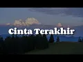 Download Lagu Cinta Terakhir (Lirik) -  Ari Lasso,  Yovie \u0026 Nuno,  Judika || Mix…