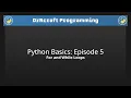 For and While Loops - Python Basics Episode 5
