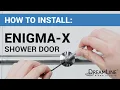 How To Install a Sliding Glass Shower Door Tutorial DreamLine Enigma-X Shower Door