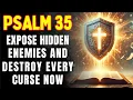 Download Lagu PSALM 35 Versla HEKSERIJ, verbreek elke VLOEK en stop NU geheime VIJANDEN!!