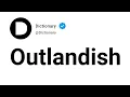 Outlandish Meaning In English