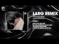 Download Lagu LARG - ELGIT DODA ( TUẤN SMILE REMIX ) ♬ NHẠC MÙI TIỀN HOT TREND TIKTOK 2025