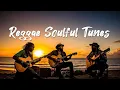 Download Lagu REGGAE SOULFULL TUNES REGGAE SLOW 🌴 || LAGU REGGAE PENYEMANGAT KERJA LOVE SONGS REGGAE