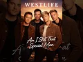Westlife_Am I Still That Special Man