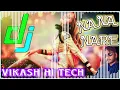 Download Lagu DJ Vikash Hi-Tech Jaunpur
