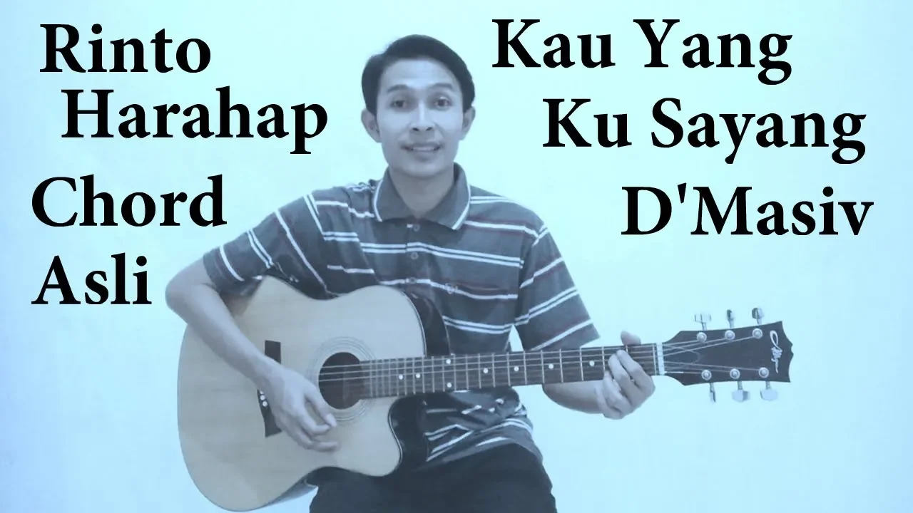 Chord D'masiv - Kau yang ku sayang (Rinto Harahap) Chord D'masiv - Kau yang ku sayang (Rinto Harahap)