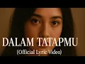 Download Lagu Dalam Tatapmu (Official Lyric Video)