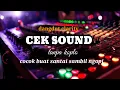 Download Lagu CEK SOUND ♤ MATAP ABIS◇MIDLE \u0026 BASS NYA NYAMBUNG BANGET COCOK BUAT SANTAI NI