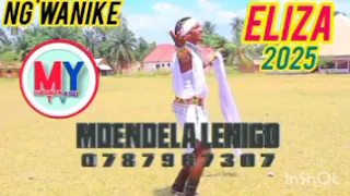 MDENDELA LINIGO NG WANIKE ELIZA 2025 BY MSAMBAZAJI LUFUNZA MANYANDA 