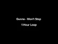 Lagu Gunna - Won’t Stop ( 1 Hour Loop )