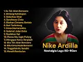 Lagu Nike Ardilla Full Album Terbaik - Nostalgia Lagu 80-90an Pop Lawas