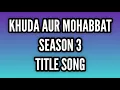 Download Lagu Khuda Aur Mohabbat 3 Title Song (HAR PAL GEO) Rahat Fateh Ali Khan,Nish Asher | CODE NAME BADSHAH 2
