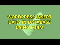 Wordpress Insert data in database using form