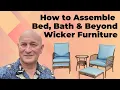 How to Assemble Wicker Furniture from Bed Bath and Beyond