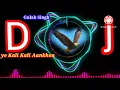 ye kali kali Aankhen# DJ#mp3# NCS#song no copywriting