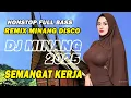 Download Lagu Disco Remix  Minang Terbaru 2025 - DJ Minang Full Bass Semangat Kerja