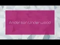 Anderson Underwood - appearance