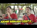 Download Lagu AKHIR SEBUAH CERITA - SANG VOCALINST YANG BERSUARA MIRIP CAK SODIQ MONATA - VERSION NEW SAMBA.