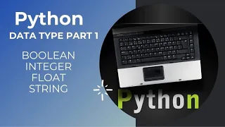 Data Type Part1 boolean integer float and string and Type Casting In Python