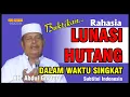 Download Lagu RAHASIA CEPAT LUNASI HUTANG II KH. ABDUL GHOFUR