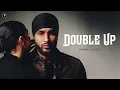 DOUBLE UP (Slowed + Reverb) | Sukha | Manni Sandhu