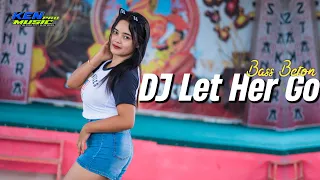 Download Dj Let Her Go Tiktok Pargoy Terbaru 2022 Yang Kalian Cari Remix Full Bass Glerrr MP3