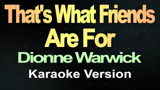 Download That's What Friends Are For - Dionne Warwick (Karaoke) MP3