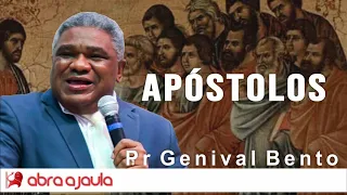 Pr Genival Bento | Pregação: Apóstolos