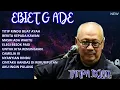 Download Lagu EBIET G. ADE FULL ALBUM 🎵 Lagu Nostalgia 80-90an Terbaik Sepanjang Masa | Populer 2025