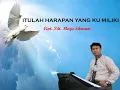 Lagu Itulah Harapan yang Ku Miliki - Pdt. Maju Sibarani