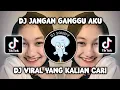 Download Lagu DJ JANGAN GANGGU AKU VIRAL FYP TIKTOK TERBARU YANG KALIAN CARI