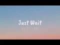 “Just Wait” by Kelsey Lamb Official Lyric Video