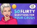 50 Flirty And Deep Questions to Ask your Crush How to Flirt Over Text or in Person