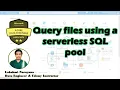 DP-203 Hands-on Lab 2 Query files using a serverless SQL pool Mithramma IT Azure Data Engineer