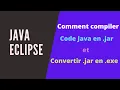 Comment compiler le code Java en jar sous Eclipse et de jar en exe