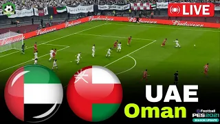UAE vs Oman | World Cup Qualifiers AFC | Live Match Score Updates Gameplay PES21