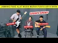 Download Lagu JAMMING PAKE ALAT MUSIK MURAH DI STUDIO @AryaNara NGAJAK ADEAVERY
