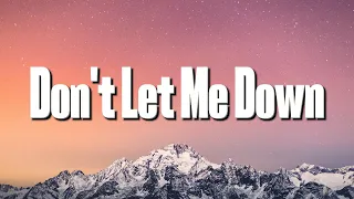 Download The Chainsmokers, Daya - Don't Let Me Down (Lirik Lagu) MP3