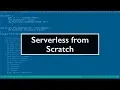 Serverless from scratch in just 10 minutes