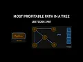 Most Profitable Path in a Tree - Leetcode 2467 Using 2 DFS